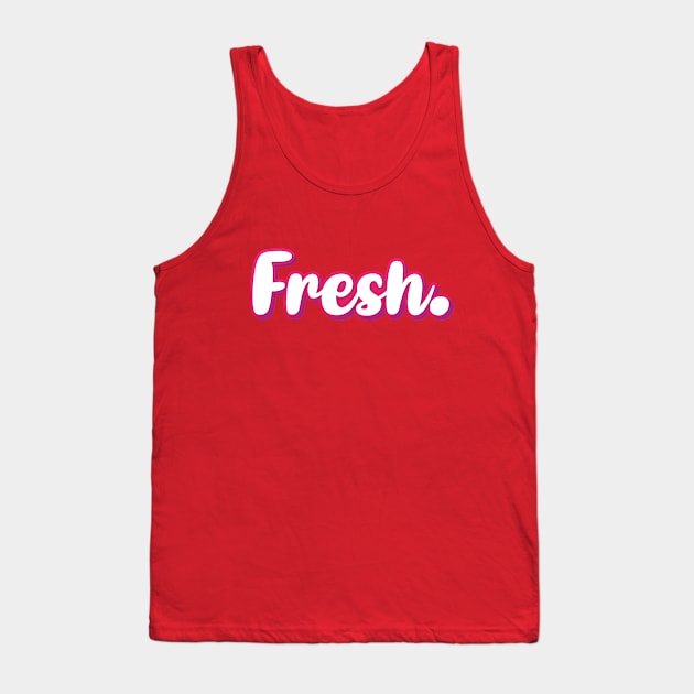 Fresh. Pink Tank Top by Kaos MotivAsik